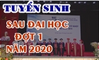 THÔNG TIN TUYỂN SINH SAU ĐẠI HỌC ĐỢT 1 NĂM 2020