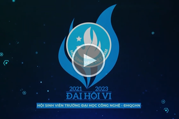 [Video] Tổng kết công tác Hội và phong trào sinh viên Trường Đại học Công nghệ, ĐHQGHN nhiệm kỳ 2018-2021