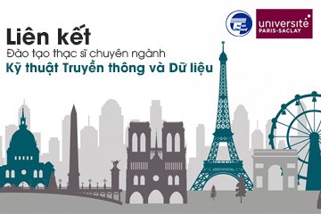 Thông Báo Tuyển Sinh Thạc Sĩ Chuyên Ngành Kỹ Thuật Truyền Thông Và Dữ Liệu, Liên Kết Đào Tạo Giữa Trường Đại Học Công Nghệ, ĐHQGHN Và Đại Học Paris-Saclay, Cộng Hòa Pháp năm 2023