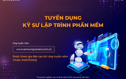 Trung tâm Nghiên cứu và Phát triển ĐTDĐ của Samsung tại Việt Nam tuyển dụng kỹ sư/cử nhân cho vị trí kỹ sư lập trình